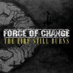 Force of Change - The Fire Still Burns 12" Gatefold LP | Merch Connection - Metal, hardcore, punk, pop punk, rock, indie, and alternative band merchandise