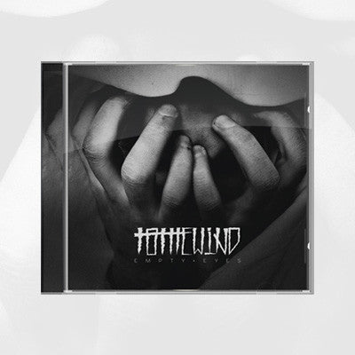To the Wind - Empty Eyes CD | Merch Connection - Metal, hardcore, punk, pop punk, rock, indie, and alternative band merchandise