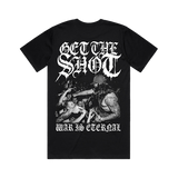 Get the Shot - War Is Eternal Shirt