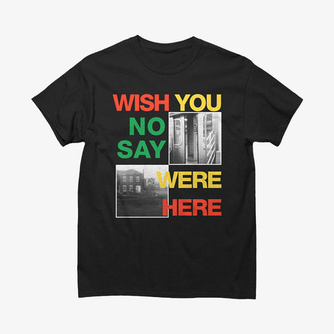 Wish You Were Here - No Say Shirt | Merch Connection - Metal, hardcore, punk, pop punk, rock, indie, and alternative band merchandise